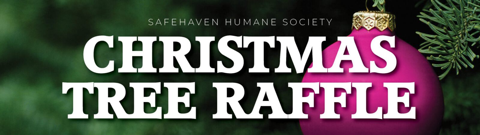 SafeHaven Humane Society Christmas Tree Raffle